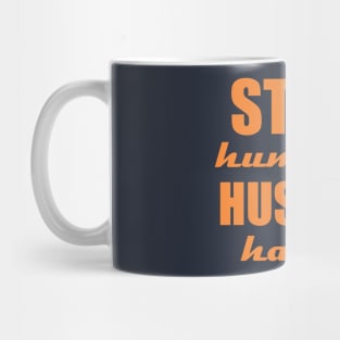 Stay humble, hustle hard Mug